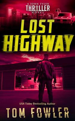 Hardcover Lost Highway : A John Tyler Thriller Book
