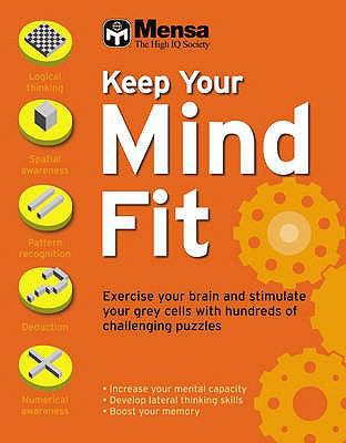Mensa: Keep Your Mind Fit (Mensa) (Mensa) 184442510X Book Cover