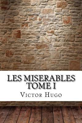 Les miserables Tome I [French] 1975904753 Book Cover