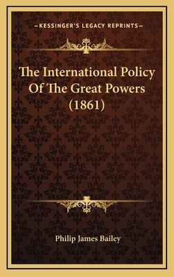 The International Policy Of The Great Powers (1... 1165630575 Book Cover