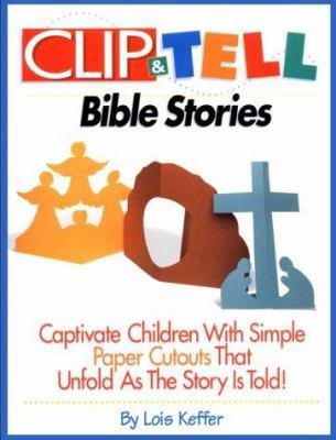 Clip and Tell Bible Stories 155945699X Book Cover