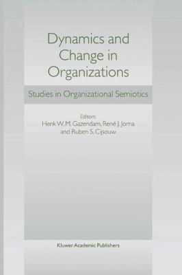 Dynamics and Change in Organizations: Studies i... 9401039860 Book Cover