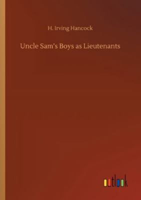 Uncle Sam's Boys as Lieutenants 3752319585 Book Cover