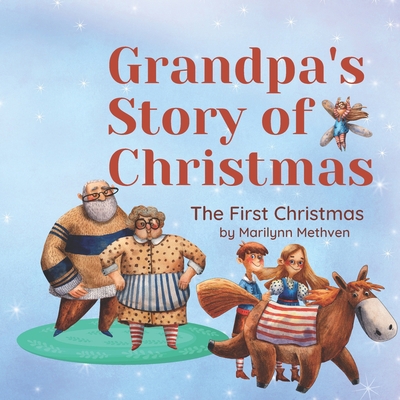 Grandpa's Story of Christmas: The Birth of Jesu... B09NPYBF4R Book Cover