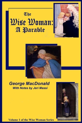 The Wise Woman: A Parable: The Lost Princess 1533229473 Book Cover