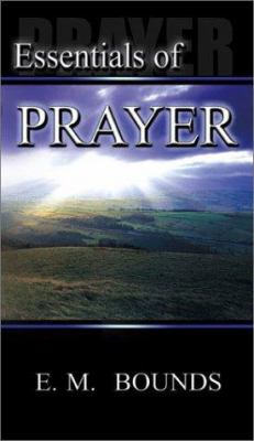 Essentials of Prayer 0883687089 Book Cover