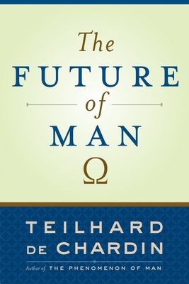 The Future of Man 0385510721 Book Cover