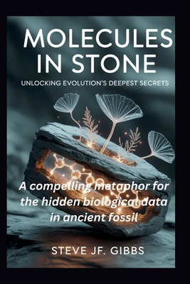 "Molecules in Stone: Unlocking Evolution's Deep... B0FKSHBB26 Book Cover