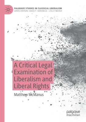 A Critical Legal Examination of Liberalism and ... 3030610276 Book Cover