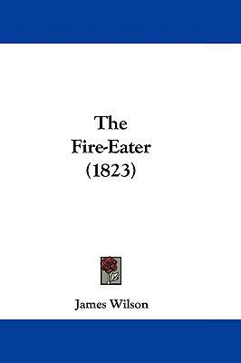 The Fire-Eater (1823) 1104577720 Book Cover