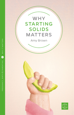 Why Starting Solids Matters 1780665008 Book Cover
