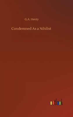 Condemned As a Nihilist 3752373741 Book Cover