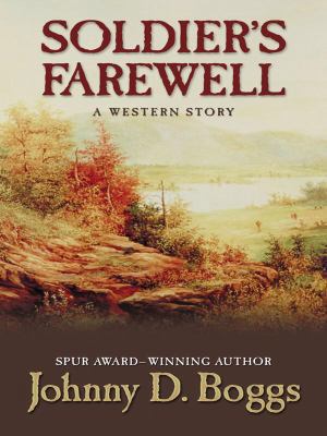 Soldier's Farewell: A Western Story 1594146896 Book Cover