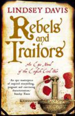 Rebels and Traitors: An Epic Novel of the Engli... 0099538571 Book Cover