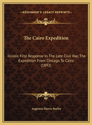 The Cairo Expedition: Illinois First Response I... 1169382924 Book Cover