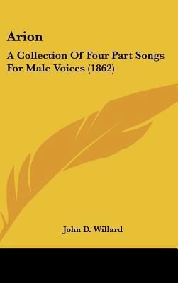 Arion: A Collection of Four Part Songs for Male... 116208958X Book Cover