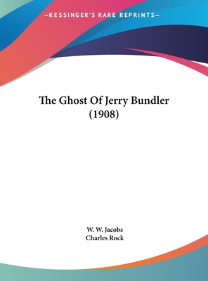 The Ghost Of Jerry Bundler (1908) 1161714952 Book Cover