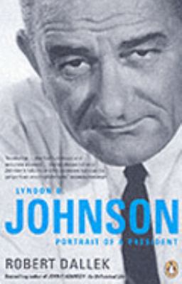Lyndon B. Johnson: Portrait of a President 0141019654 Book Cover