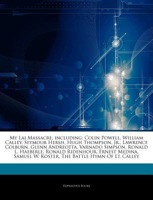 Paperback Articles on My Lai Massacre, Including : Colin Powell, William Calley, Seymour Hersh, Hugh Thompson, Jr. , Lawrence Colburn, Glenn Andreotta, Varnado Si Book