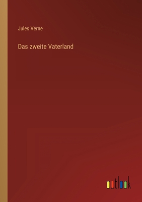 Das zweite Vaterland [German] 3368489941 Book Cover
