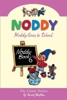 Noddy Goes to School 0007261594 Book Cover