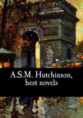 A.S.M. Hutchinson, best novels 1548834238 Book Cover