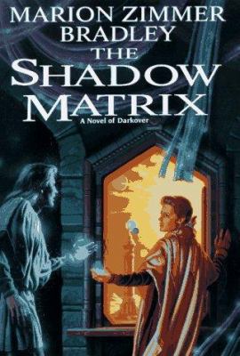 The Shadow Matrix (Darkover) 0886777437 Book Cover