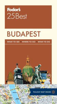 Fodor's Budapest 25 Best 0804143412 Book Cover