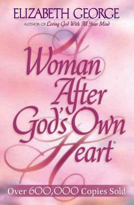 A Woman After God's Own Heart 1565075331 Book Cover