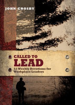 Called to Lead: 52 Weekly Devotions for Workpla... 162020021X Book Cover