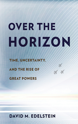 Over the Horizon: Time, Uncertainty, and the Ri... 1501707566 Book Cover