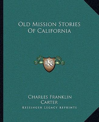 Old Mission Stories Of California 1162677023 Book Cover