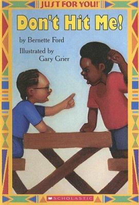 Don't Hit Me! (Just for You) 0606333517 Book Cover