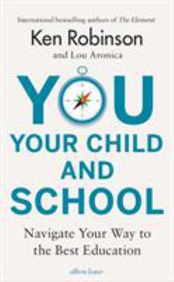 You, Your Child and School: Navigate Your Way t... 0241352908 Book Cover