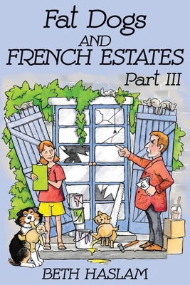 Fat Dogs and French Estates, Part 3 1731546998 Book Cover