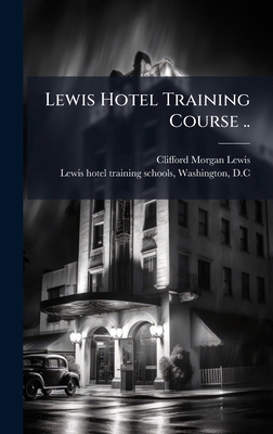 Lewis Hotel Training Course .. 1025224574 Book Cover