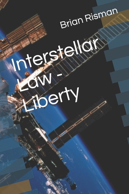 Interstellar Law - Liberty B0BL4Y86MW Book Cover