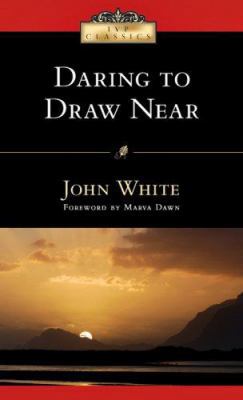 Daring to Draw Near: People in Prayer (Ivp Clas... 0830834109 Book Cover