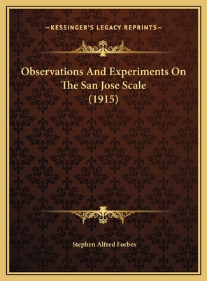 Observations And Experiments On The San Jose Sc... 1169425313 Book Cover