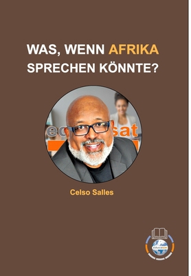 WAS, WENN AFRIKA SPRECHEN KÖNNTE? - Celso Salle... [German] 1006599762 Book Cover