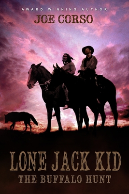 Lone Jack Kid: The Buffalo Hunt 1514639475 Book Cover