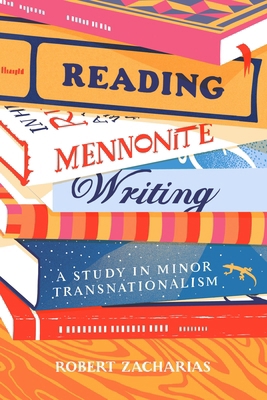 Reading Mennonite Writing: A Study in Minor Tra... 0271092750 Book Cover