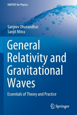 General Relativity and Gravitational Waves: Ess... 3030923371 Book Cover