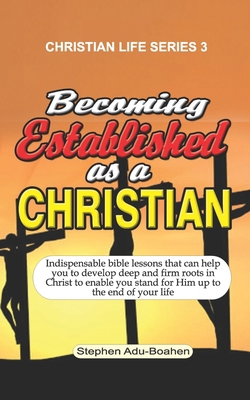 Becoming Established as a Christian: Indispensa... B085RTHZ2F Book Cover