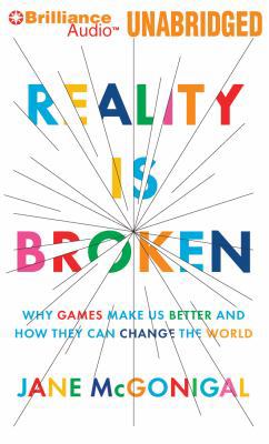 Reality Is Broken: Why Games Make Us Better and... 145583291X Book Cover