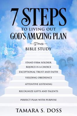 Paperback 7 Steps to Living Out God's Amazing Plans Book