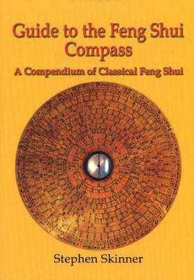 Guide to the Feng Shui Compass: A Compendium of... 0954763998 Book Cover