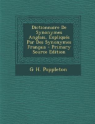 Dictionnaire De Synonymes Anglais, Expliqués Pa... [French] 1294807099 Book Cover