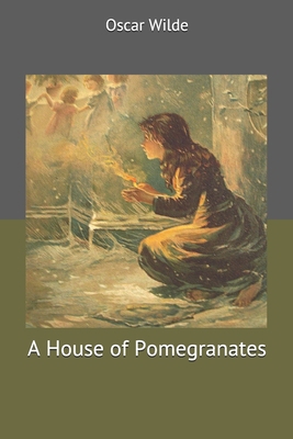 A House of Pomegranates 1698210264 Book Cover