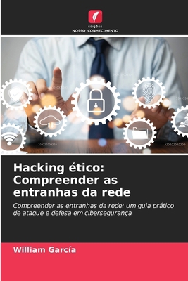 Hacking ético: Compreender as entranhas da rede [Portuguese] 6209432514 Book Cover